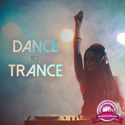 Dance To Trance (2017)