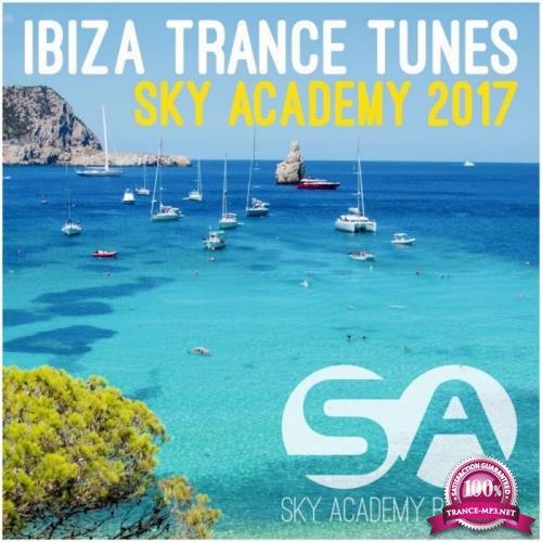 Ibiza Trance Tunes Sky Academy 2017 (2017)
