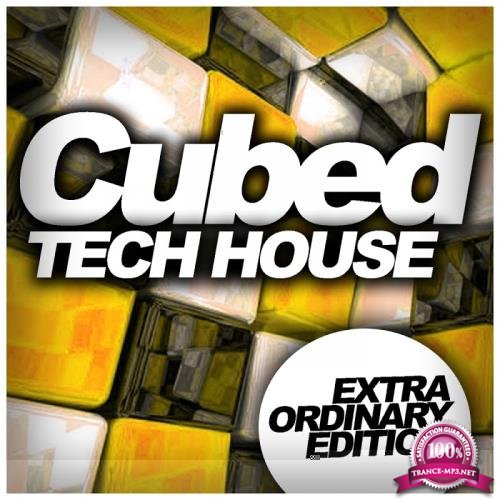 Cubed Tech House Extra Ordinary Edition (2017)