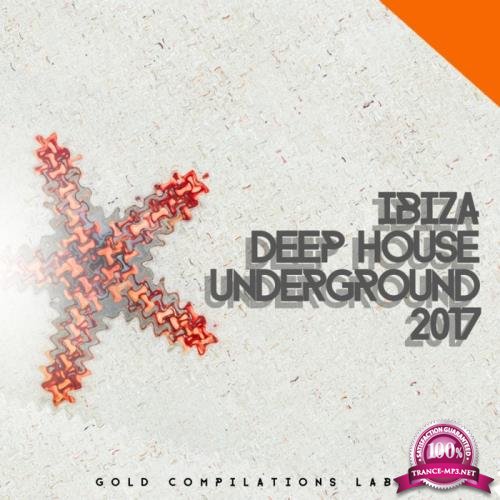 Ibiza Deep House Underground 2017 (2017)