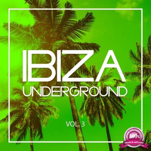 Ibiza Underground, Vol. 3 (2017)