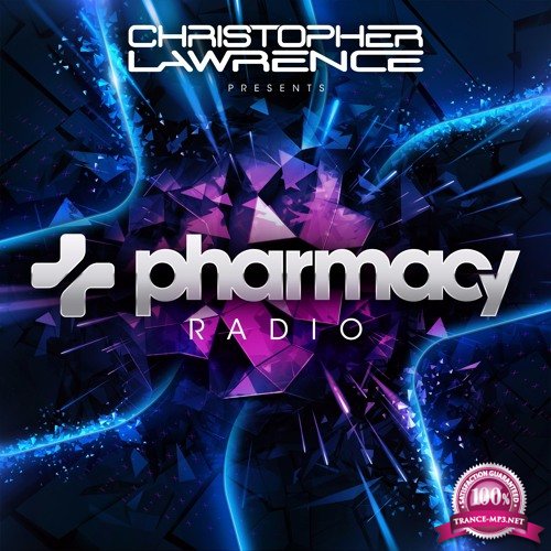 Christopher Lawrence, Phanatic & Rafael Osmo - Pharmacy Radio 015 (2017-10-10)