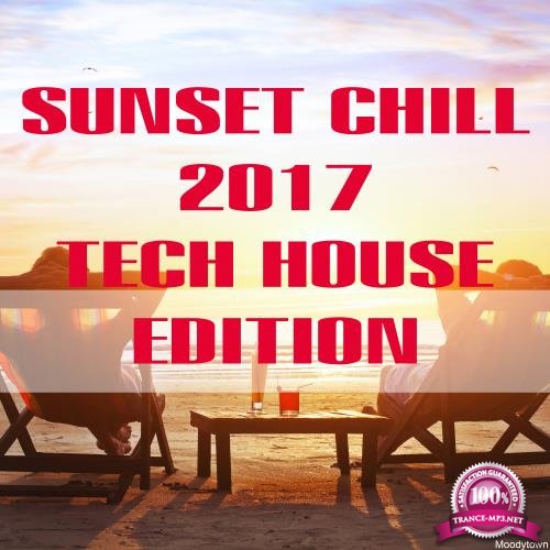 Sunset Chill 2017 Tech House Edition (2017)