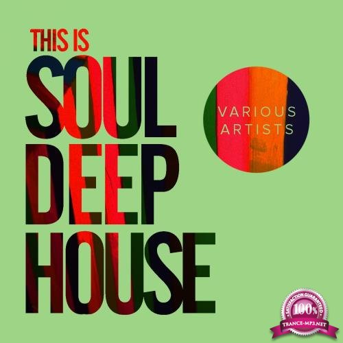 This Is Soul Deep House (2017)
