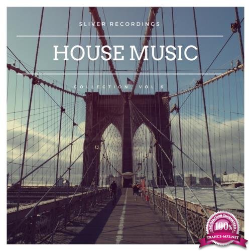 Sliver Recordings - House Music Collection, Vol.6 (2017)
