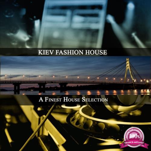 Kiev Fashion House (A Finest House Selection) (2017)