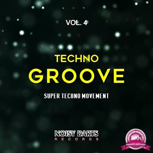Techno Groove, Vol. 4 (Super Techno Movement) (2017)
