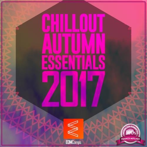 Chillout Autumn Essentials 2017 (2017)