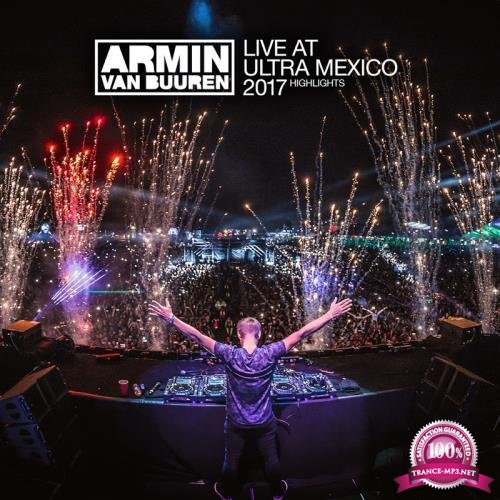 Armin van Buuren Live at Ultra Mexico 2017 (Highlights) (2017)