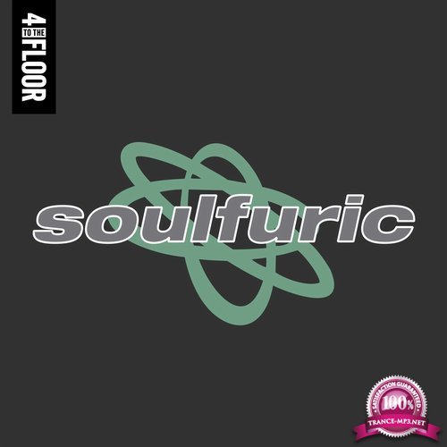4 To The Floor Presents Soulfuric (2017)