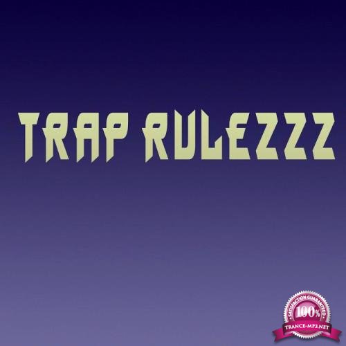 Trap Rulezzz (2017)