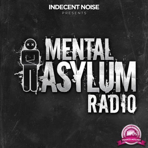 Indecent Noise - Mental Asylum Radio 135 (2017-10-19)