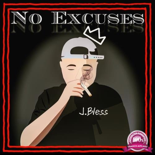 J. Bless - No Excuses (2017)