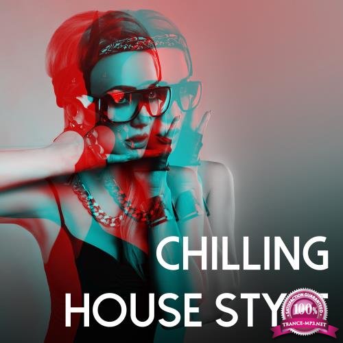 Chilling House Style (2017)