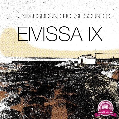 The Underground House Sound of Eivissa, Vol. 9 (2017)