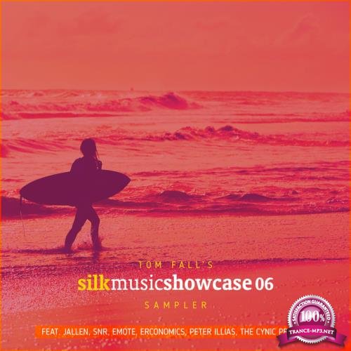 Tom Fall's Silk Music Showcase 06 Sampler (2017)