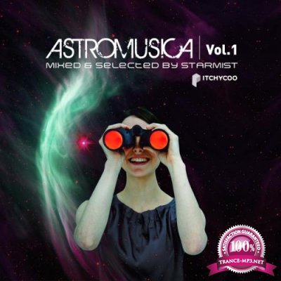 Astromusica, Vol. 1 - Mixed and Selected By Starmist (2017)