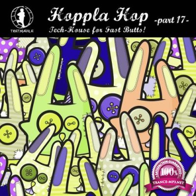 Hoppla Hop, Vol. 17 - Tech House For Fast Butts! (2017)