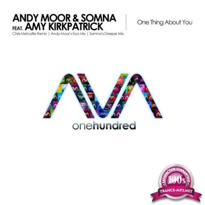 Andy Moor & Somna feat. Amy Kirkpatrick - One Thing About You (Remixes) (2017)