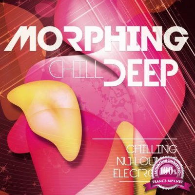 Morphin Chill Deep (Chilling Nu-Lounge Electronic) (2017)