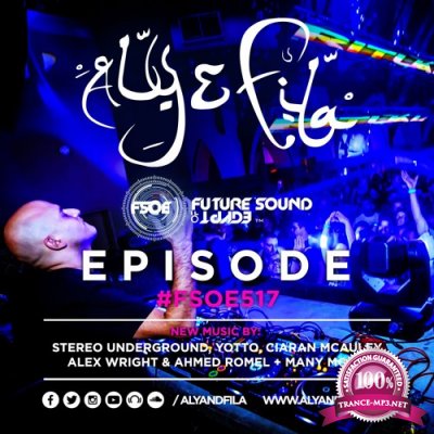 Aly & Fila - Future Sound of Egypt 517 (2017-10-11)