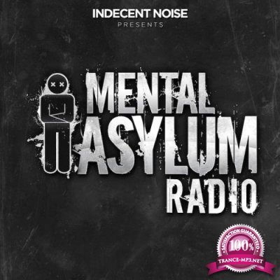 Indecent Noise - Mental Asylum Radio 134 (2017-10-12)