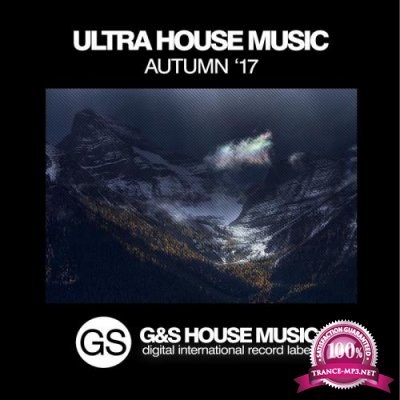 Ultra House Music (Autumn '17) (2017)