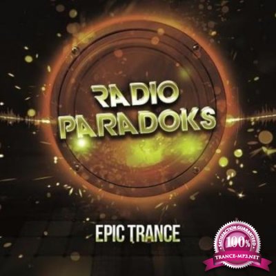 Radio ParadokS - Epic Trance (2017)