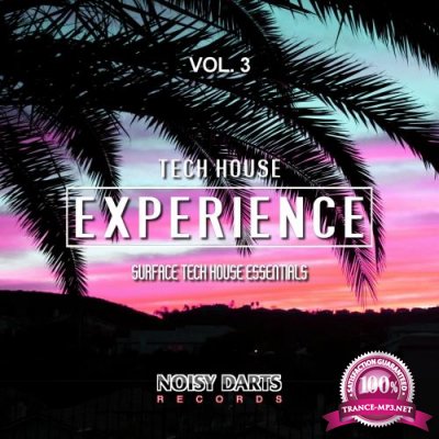 Tech House Experience, Vol. 3 (Surface Tech House Essentials) (2017)