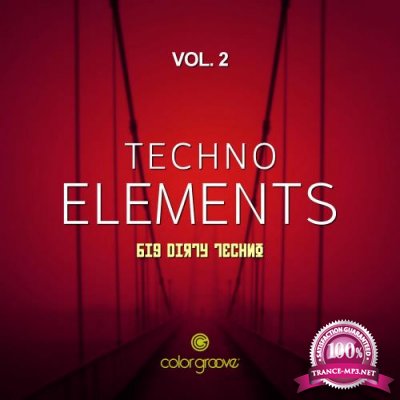 Techno Elements, Vol. 2 (Big Dirty Techno) (2017)