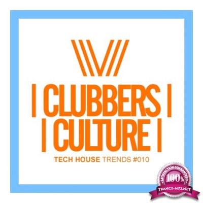 Clubbers Culture Tech House Trends 010 (2017)