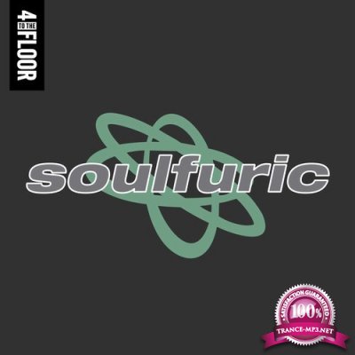 4 To The Floor Presents Soulfuric (2017)