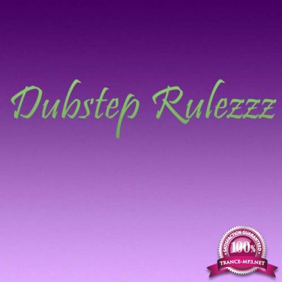Dubstep Rulezzz (2017)