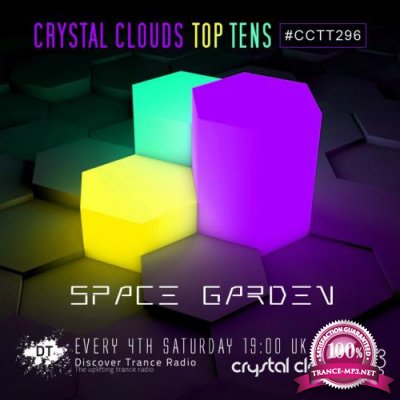 Space Garden - Crystal Clouds Top Tens 296 (2017-10-28)