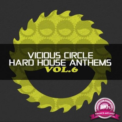 Vicious Circle: Hard House Anthems, Vol. 6 (2017)