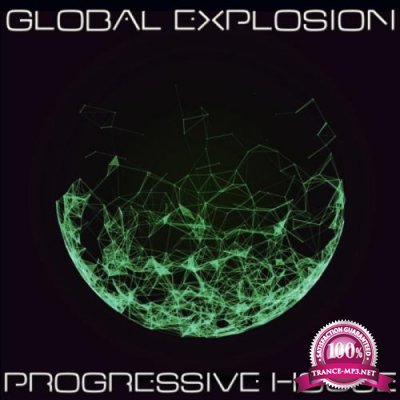 Global Explosion Progressive House 2 (2017)