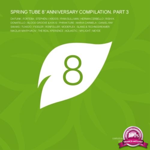 Spring Tube 8th Anniversary Compilation Part 3 (2017)