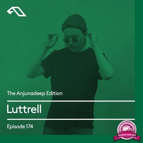 Luttrell - The Anjunadeep Edition 174 (2017-11-01)