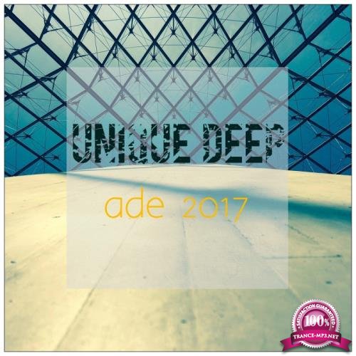 Unique Deep: Ade 2017 (2017)