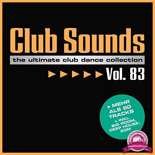 Club Sounds The Ultimate Club Dance Collection Vol. 83 (2017) FLAC