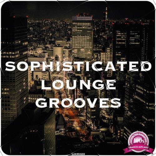 Sophisticated Lounge Grooves (2017)