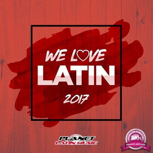 We Love Latin 2017 (Only Djs. Extended Versions) (2017)