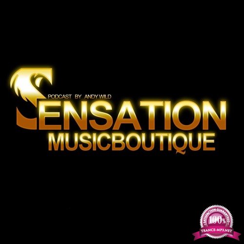 Andy Wild, Hasan Islek - Sensation Music Boutique 058 (2017-11-10)