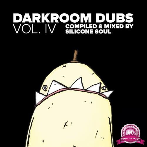 Darkroom Dubs Vol IV - Compiled & Mixed By Silicone Soul (2017)