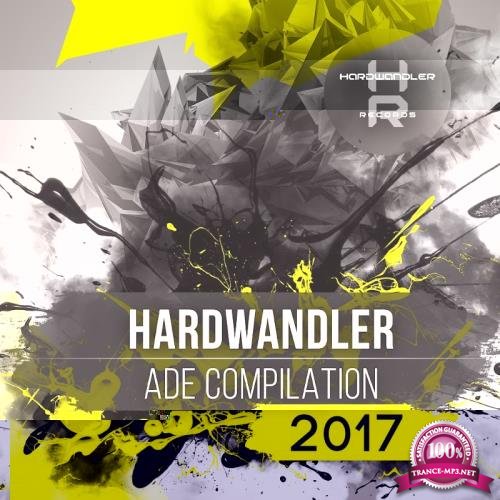 Hardwandler Ade Compilation 2017 (2017)