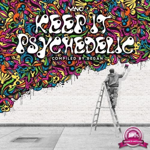 Keep It Psychedelic Compiled By Regan (2017)