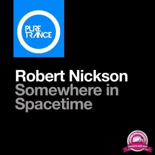 Robert Nickson - Somewhere In Spacetime (2017)