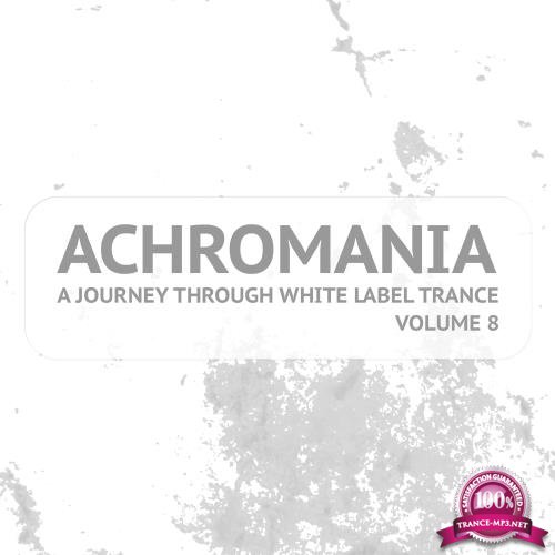 Achromania - A Journey Through White Label Trance, Vol. 8 (2017)