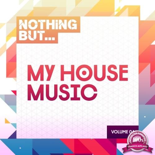Nothing But... My House Music, Vol. 04 (2017)