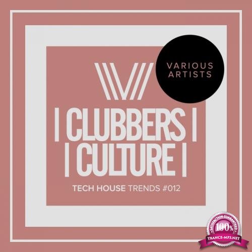 Clubbers Culture Tech House Trends #012 (2017)